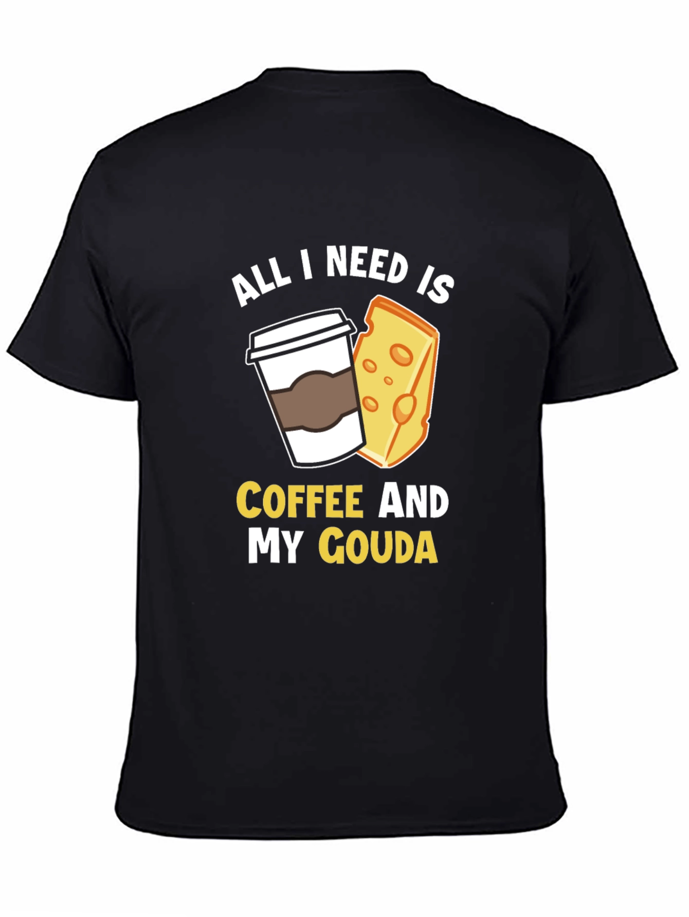 Coffee and Gouda T-Shirt - Funny Foodie Tee