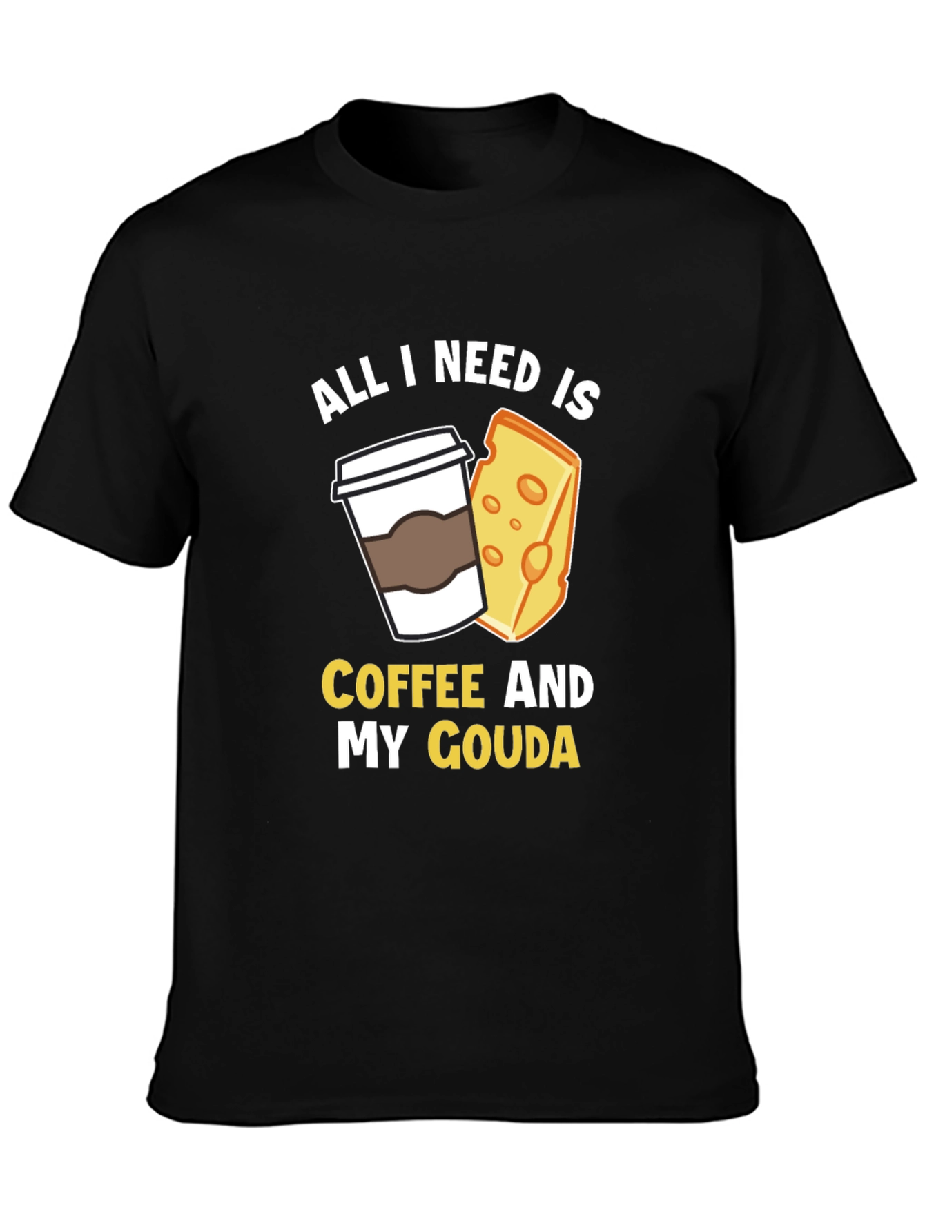 Coffee and Gouda T-Shirt - Funny Foodie Tee