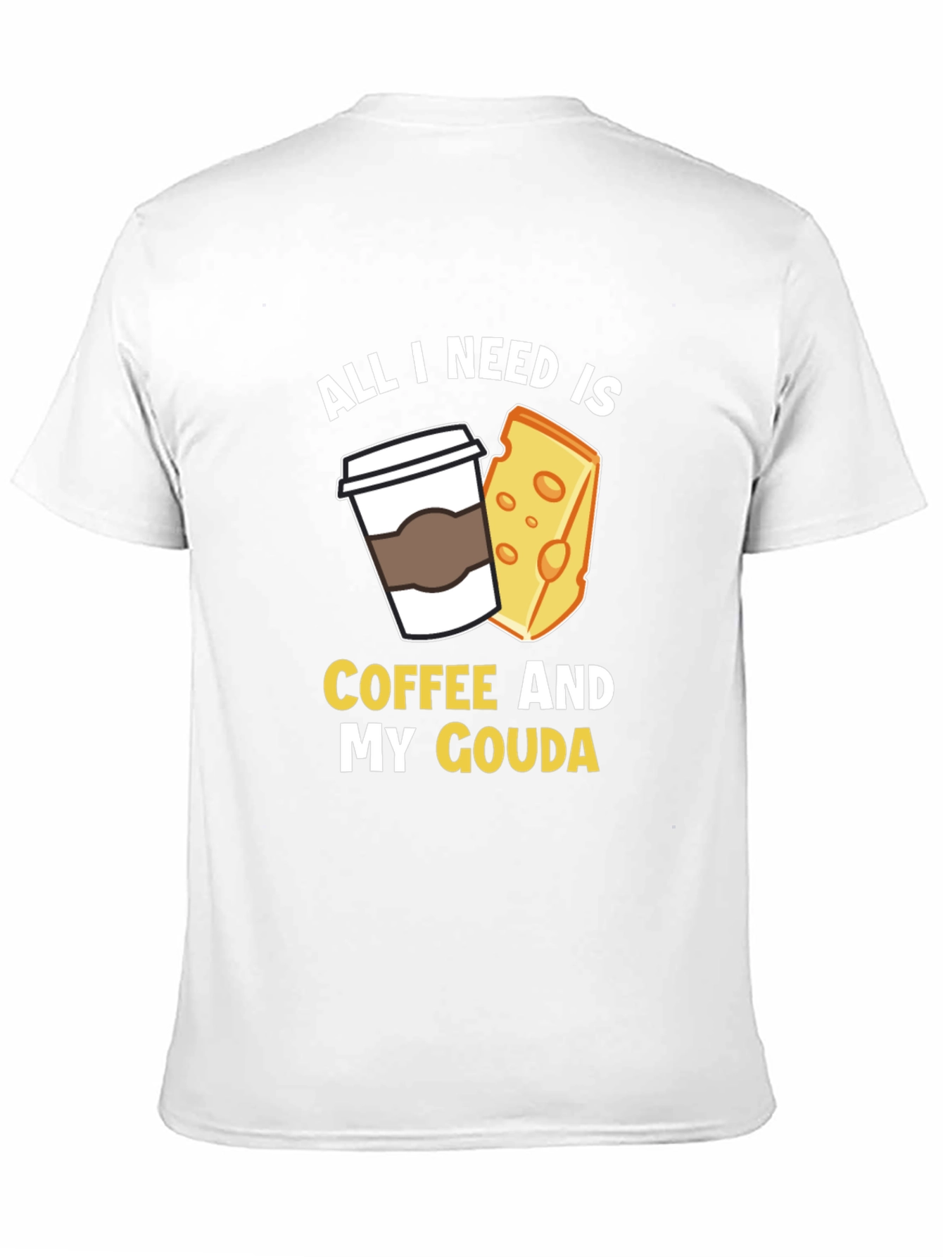 Coffee and Gouda T-Shirt - Funny Foodie Tee