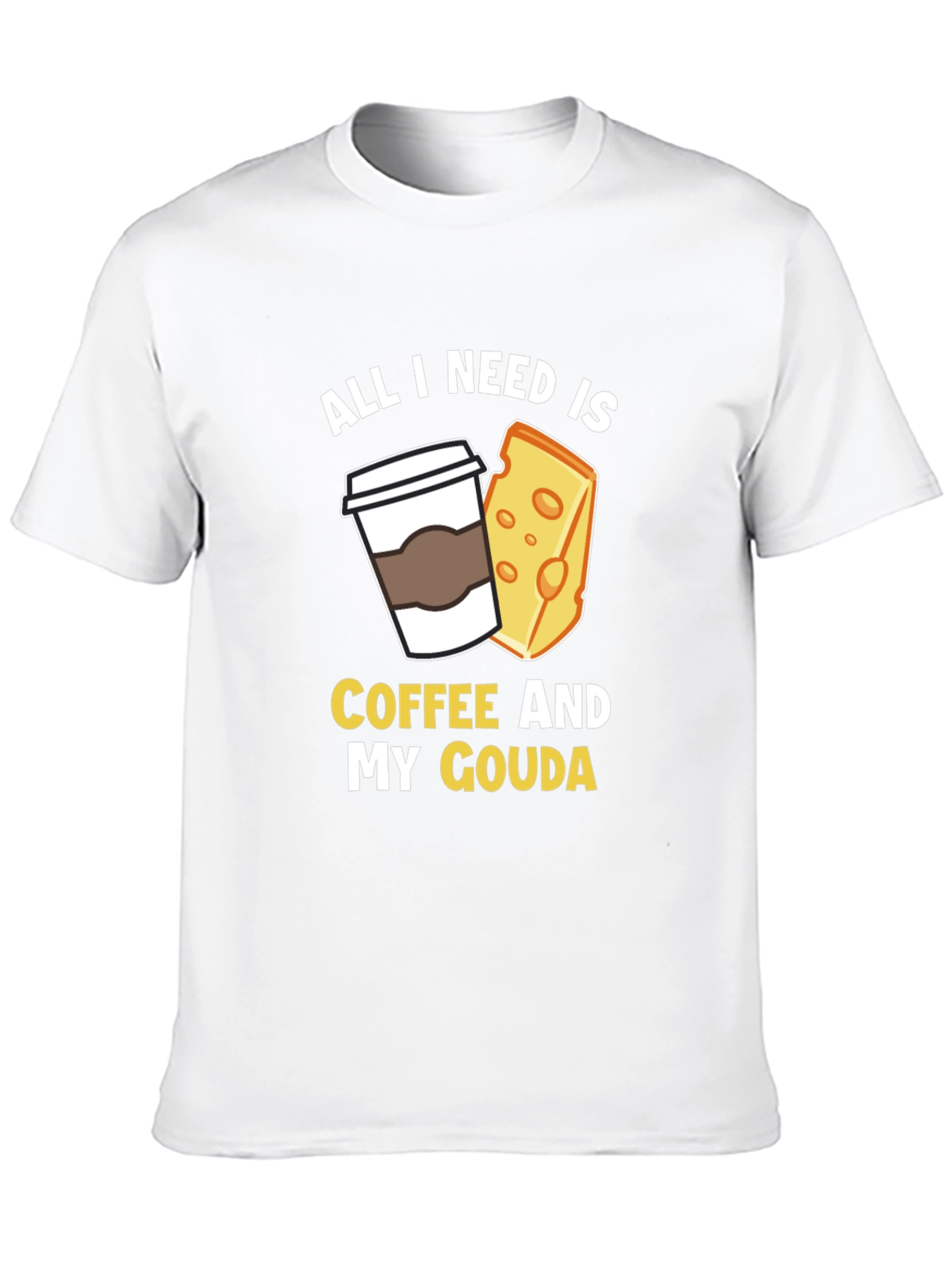 Coffee and Gouda T-Shirt - Funny Foodie Tee