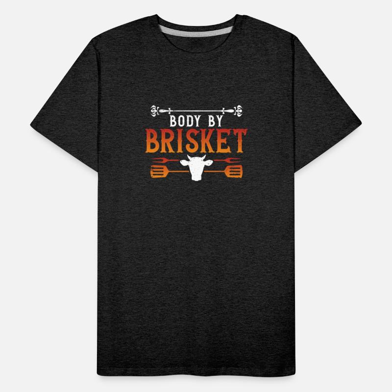 Body by Brisket - Funny BBQ Smoker & Grilling