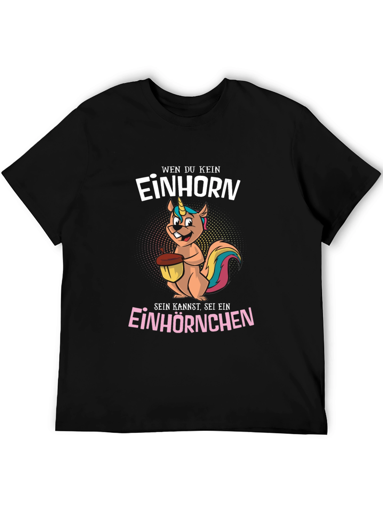 Einhorn Squirrel T-Shirt: Be an Einhornchen!