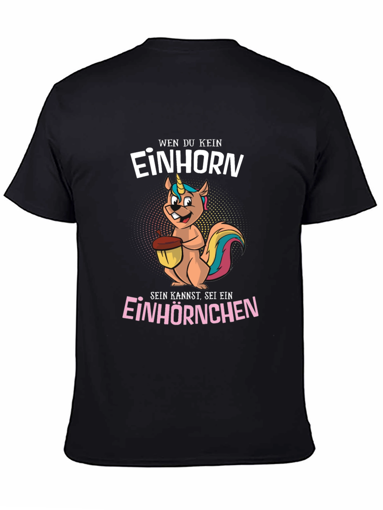 Einhorn Squirrel T-Shirt: Be an Einhornchen!