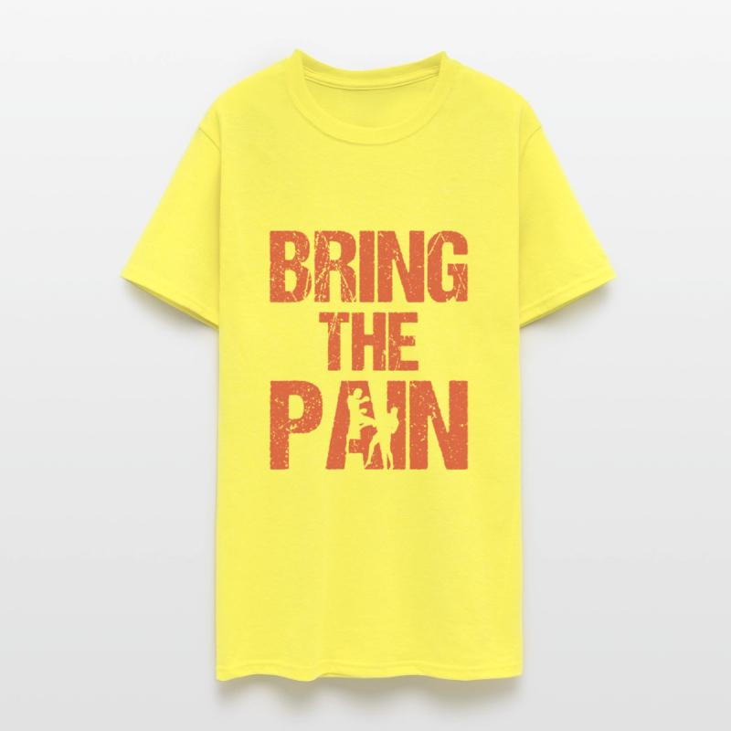 BRING THE PAIN - Boxing, Fightwear Gift Idea