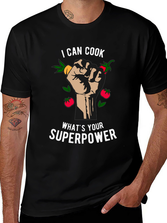 I Can Cook Whats Your Superpower Black T-Shirt