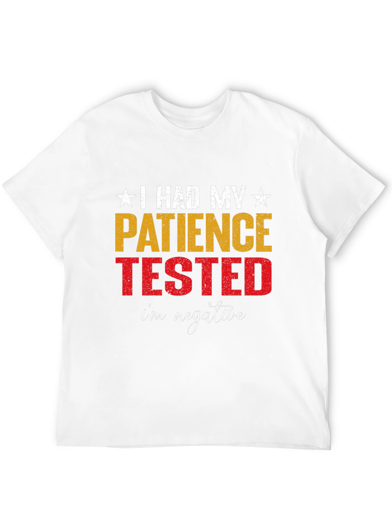 Patience Tested Funny Graphic T-Shirt