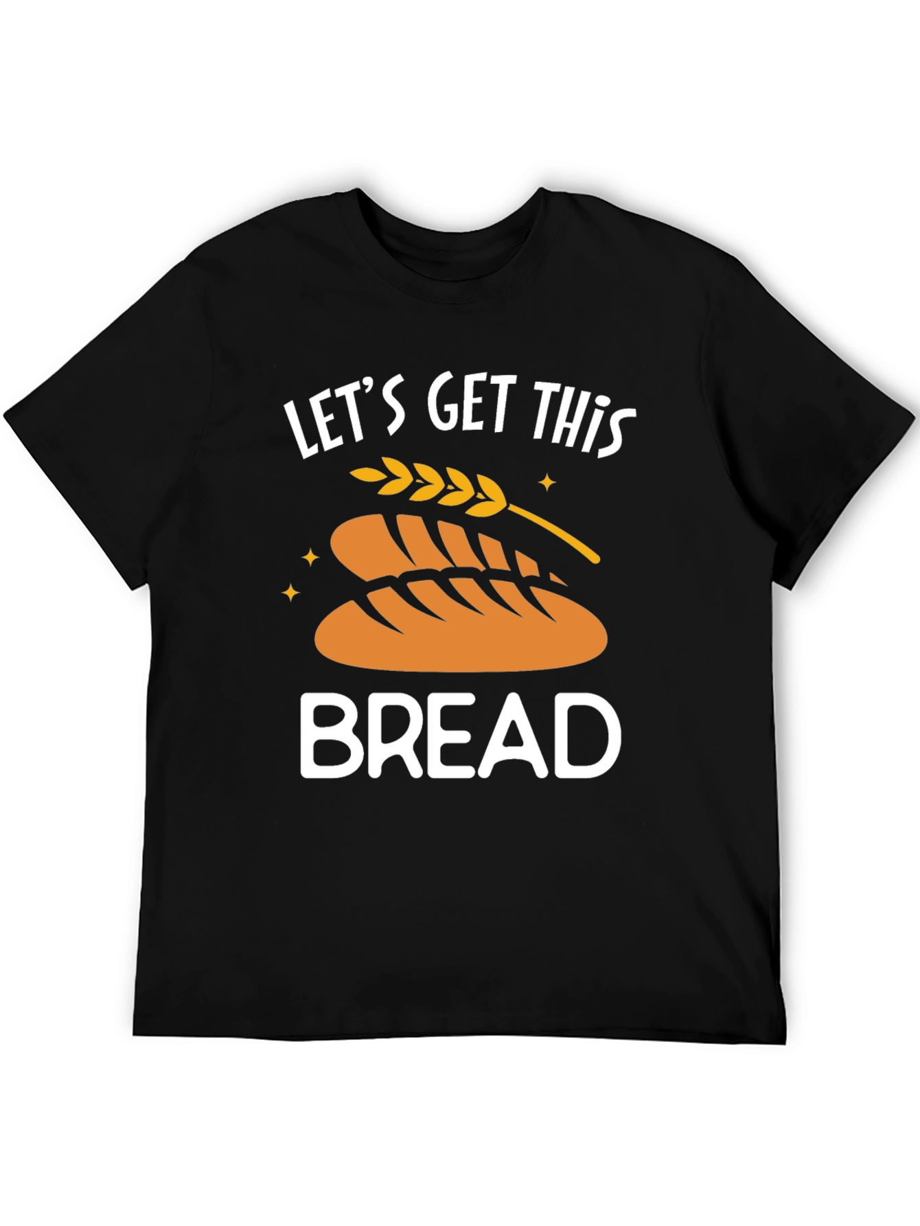 Lets Get This Bread Graphic Tee