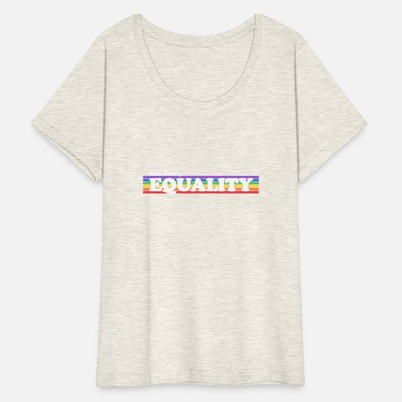 But First, Equality - LGBT Gay Lesbian Trans