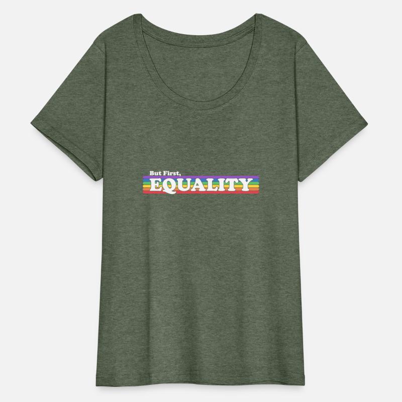 But First, Equality - LGBT Gay Lesbian Trans
