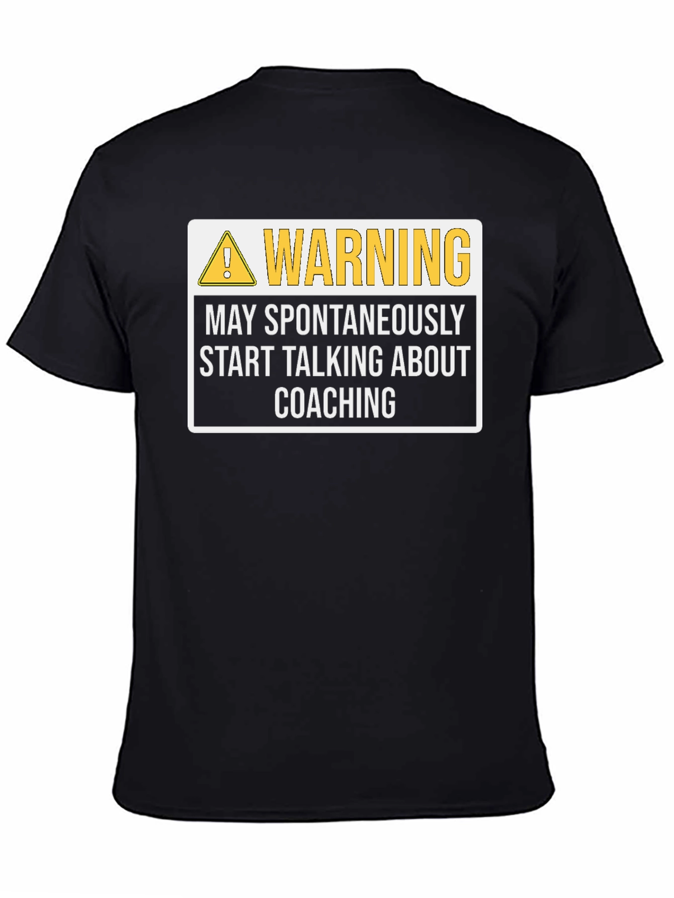 Warning: May Spontaneously Talk Coaching T-Shirt