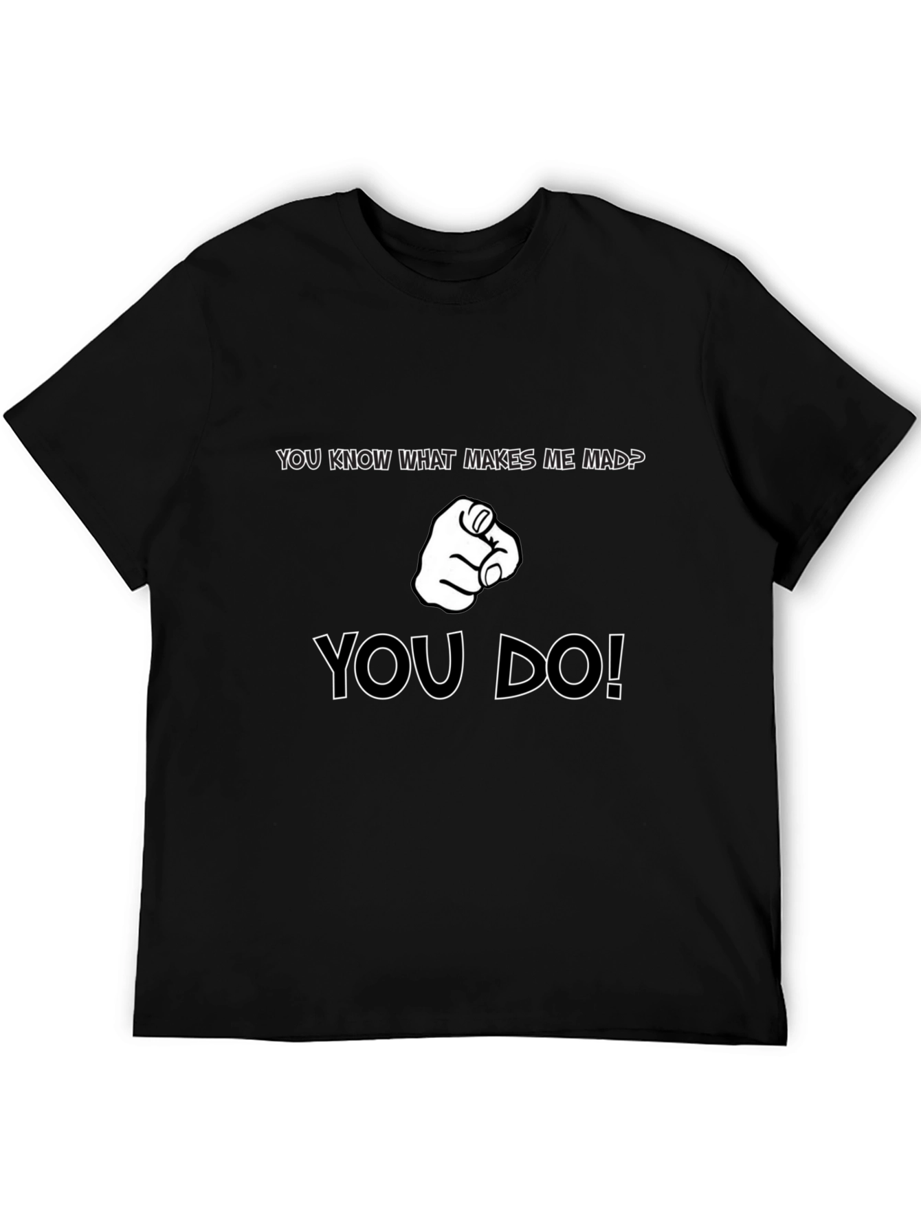 You Know What Makes Me Mad? Black Graphic Tee