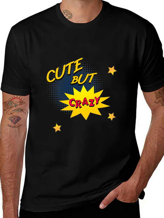 Cute But Crazy Graphic Print Tee