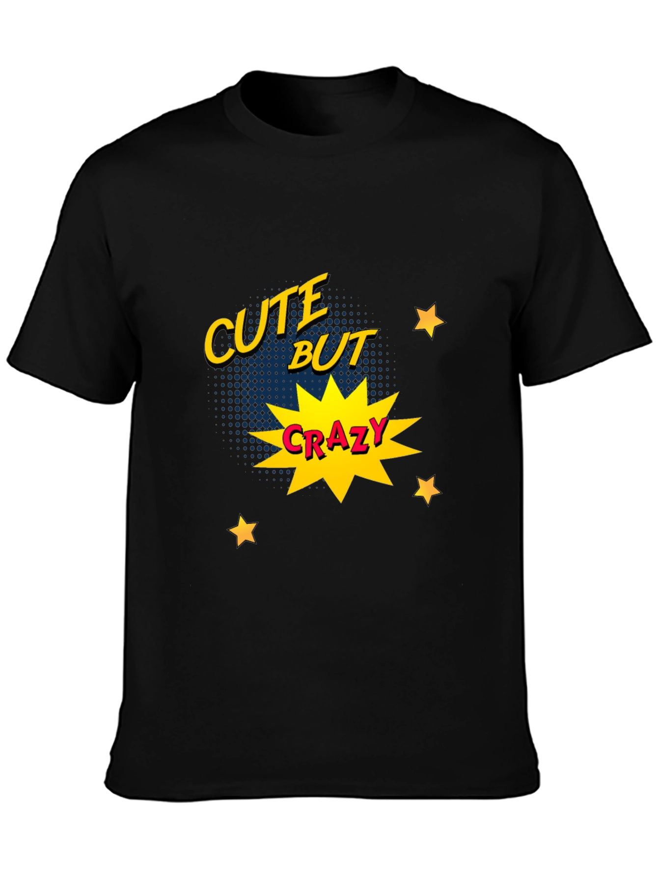 Cute But Crazy Graphic Print Tee
