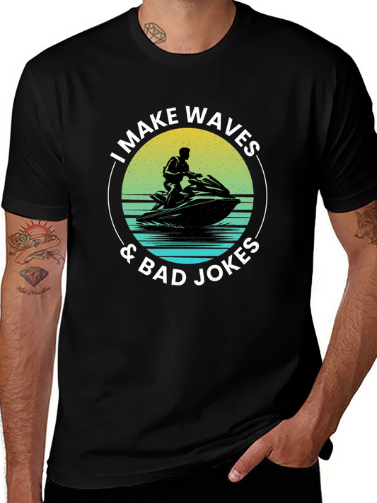 I Make Waves & Bad Jokes T-Shirt