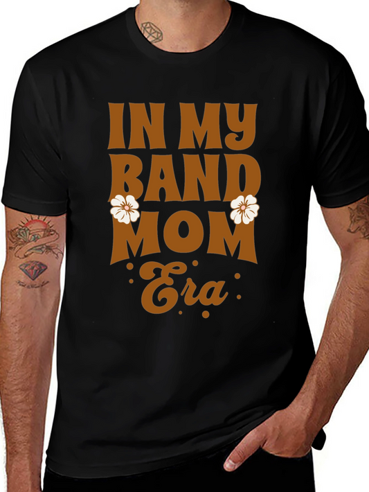 In My Band Mom Era T-Shirt