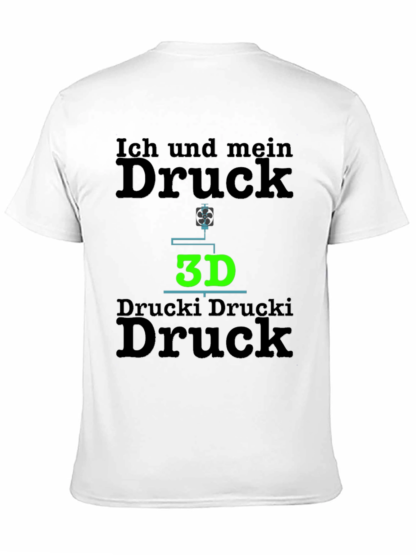 Ich Und Mein Druck T-Shirt 3D Printing Tee