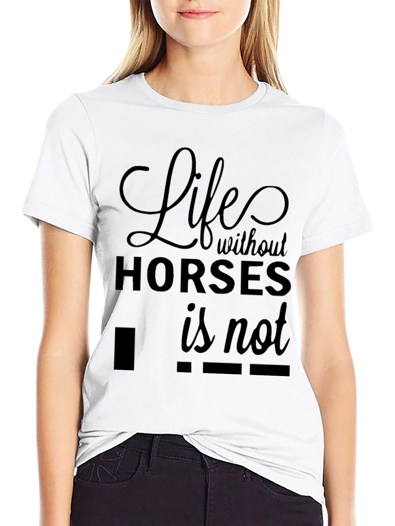 Life Without Horses T-Shirt