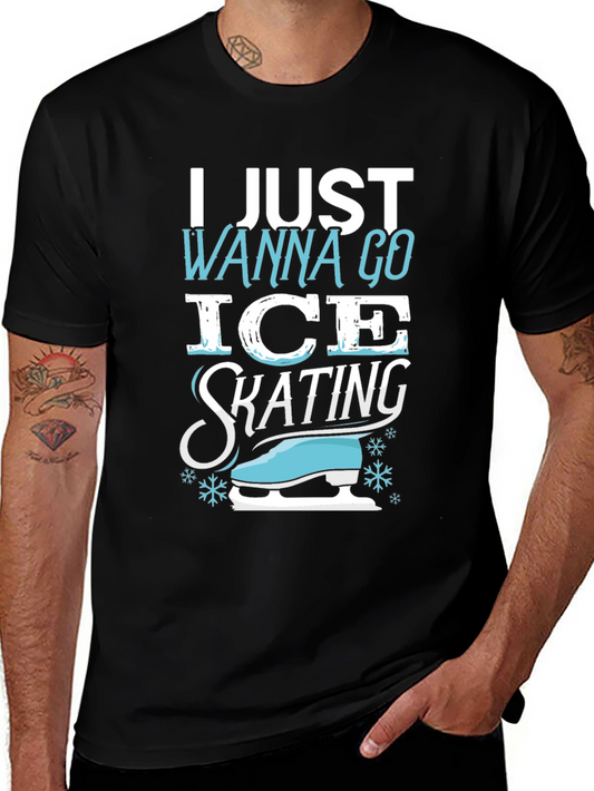 I Just Wanna Go Ice Skating T-Shirt