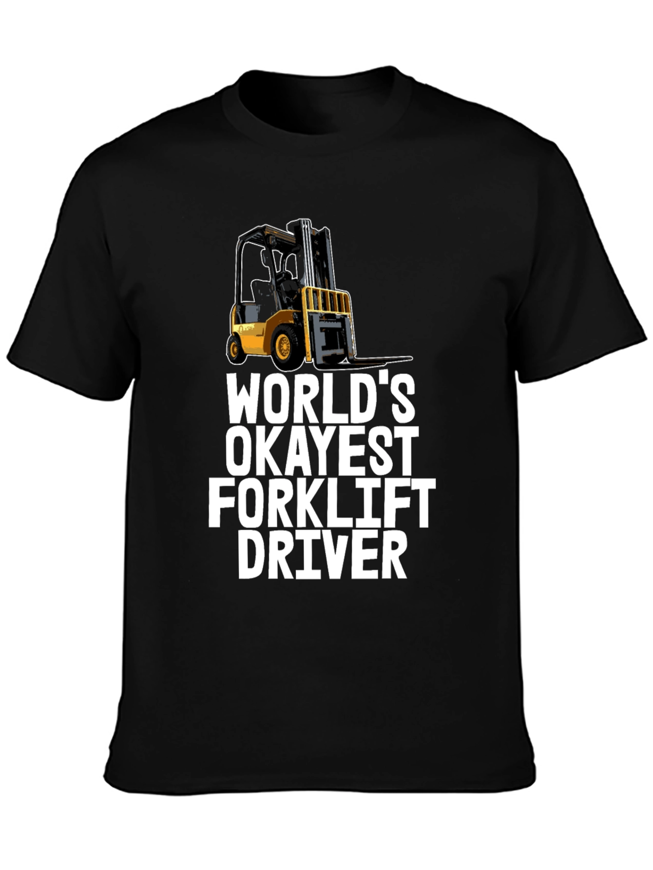 Worlds Okayest Forklift Driver T-Shirt
