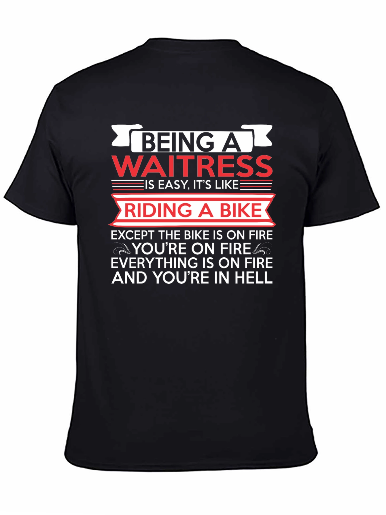 Funny Waitress T-Shirt: Riding a Bike in Hell