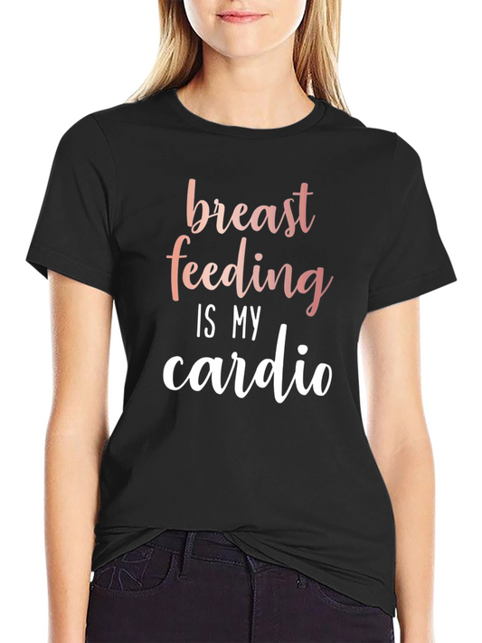 Breastfeeding is My Cardio Black T-Shirt