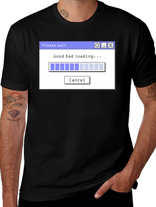 Good Dad Loading T-Shirt Funny Fathers Day Gift Tee