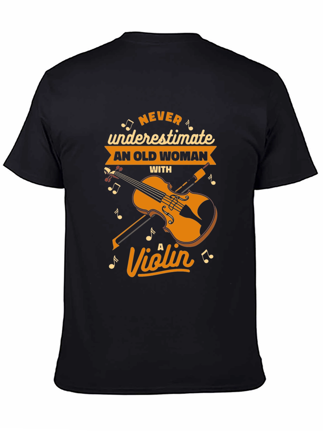 Never Underestimate an Old Woman with a Violin T-Shirt