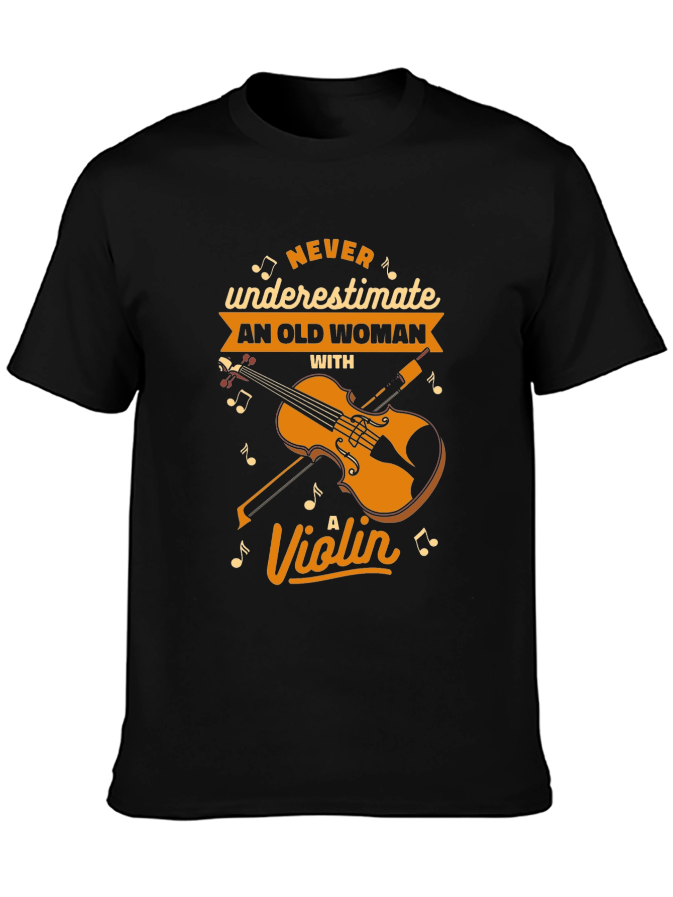 Never Underestimate an Old Woman with a Violin T-Shirt