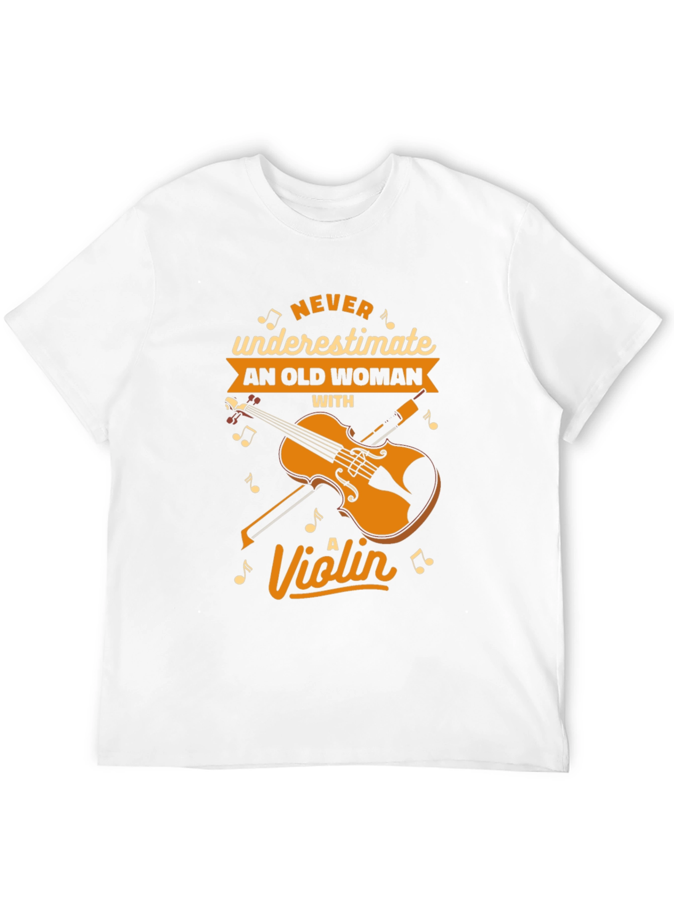 Never Underestimate an Old Woman with a Violin T-Shirt