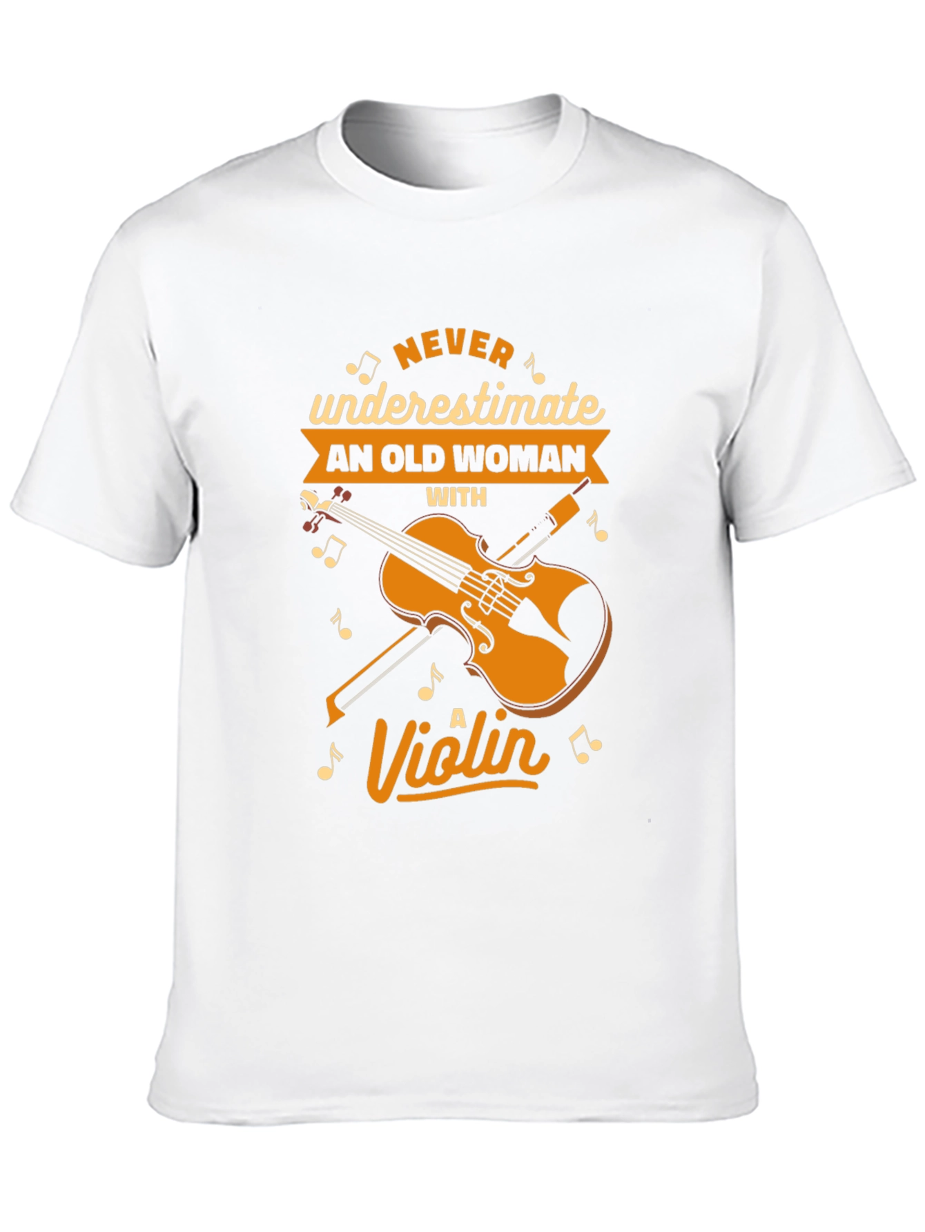 Never Underestimate an Old Woman with a Violin T-Shirt
