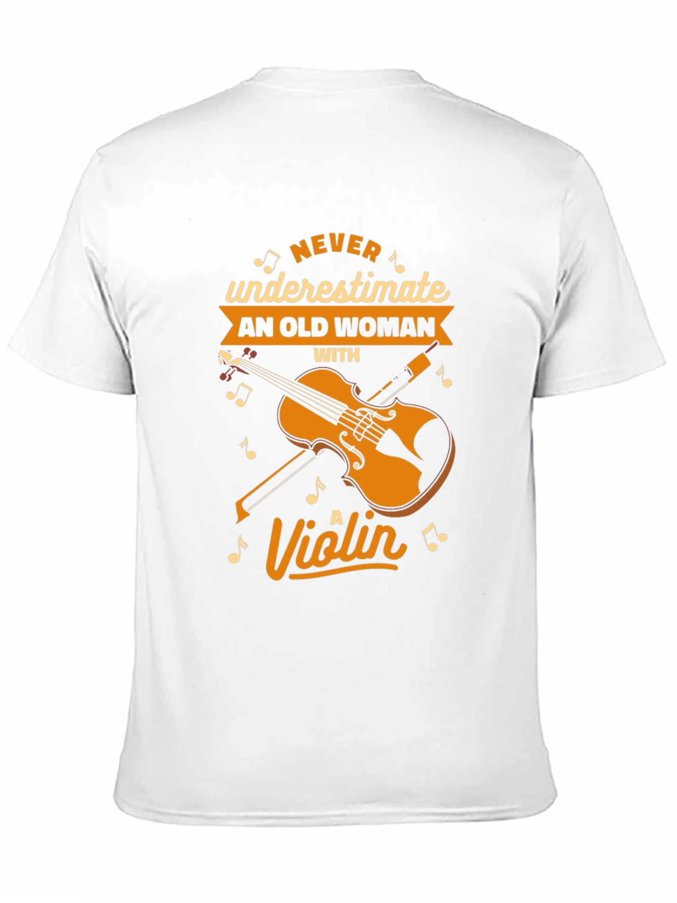 Never Underestimate an Old Woman with a Violin T-Shirt