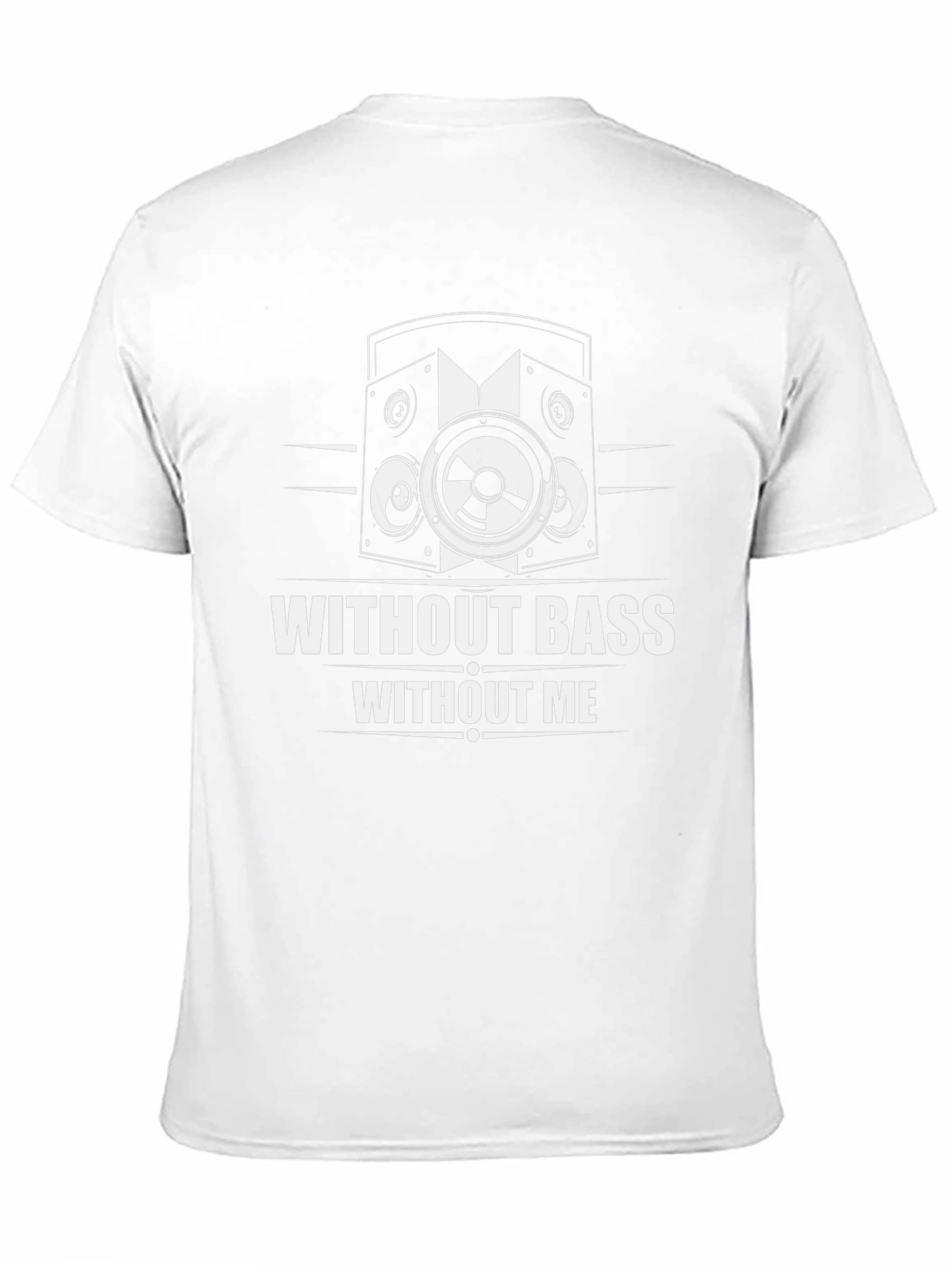 Without Bass Without Me T-Shirt