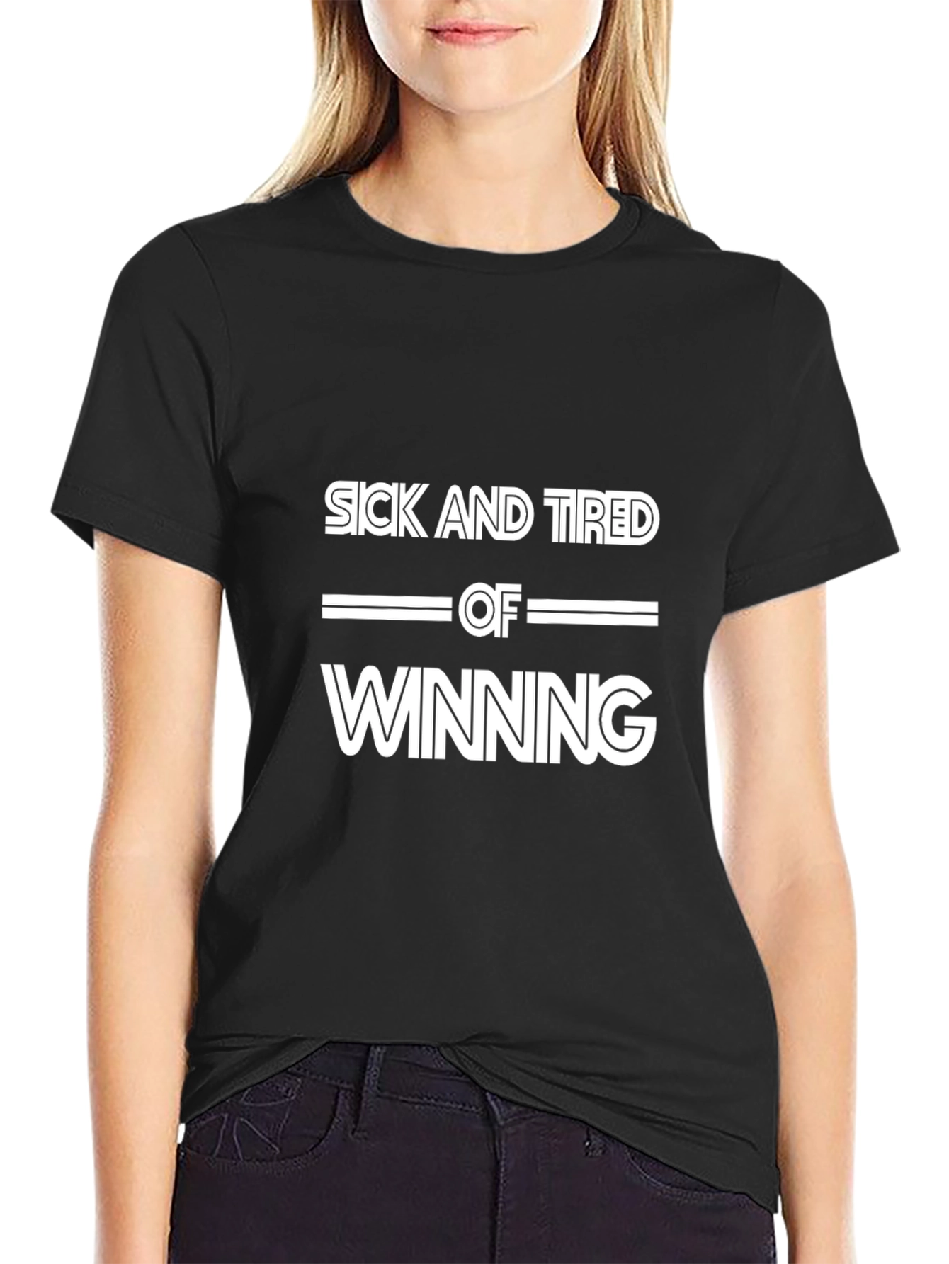 Sick and Tired of Winning Graphic Tee