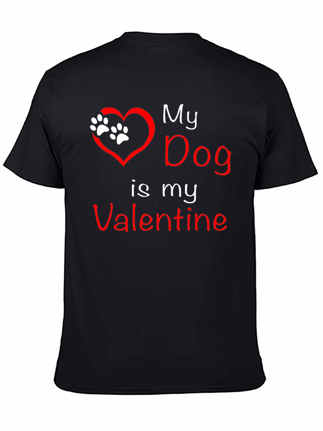 My Dog is My Valentine T-Shirt Pet Lover Tee