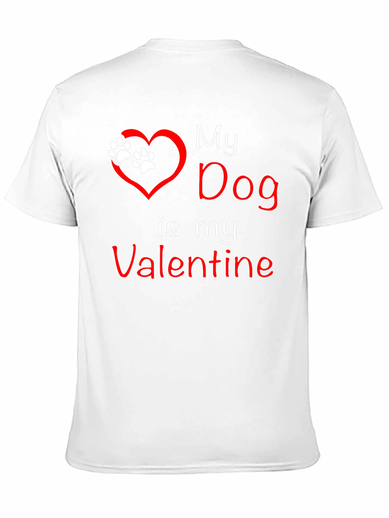 My Dog is My Valentine T-Shirt Pet Lover Tee