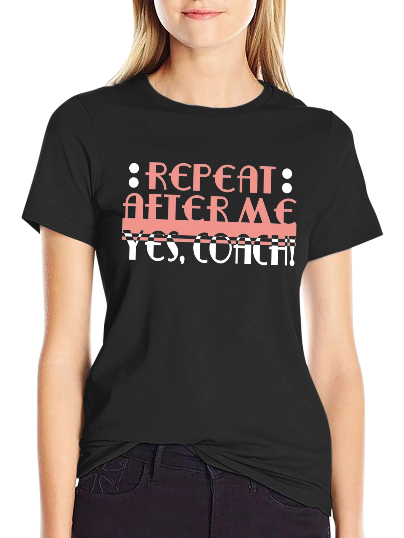 Repeat After Me T-Shirt - Funny Coach Shirt