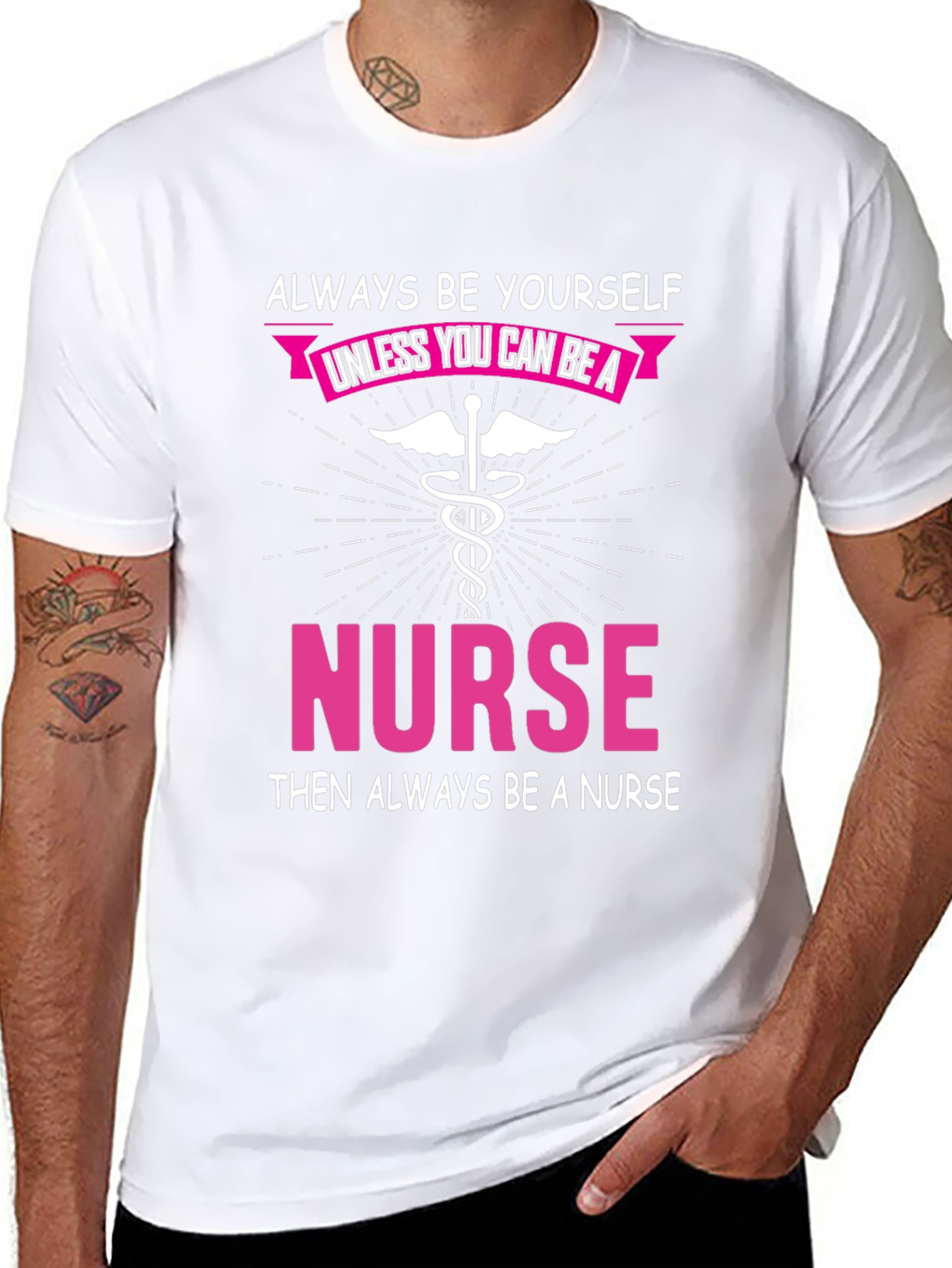 Always Be Yourself Nurse T-Shirt