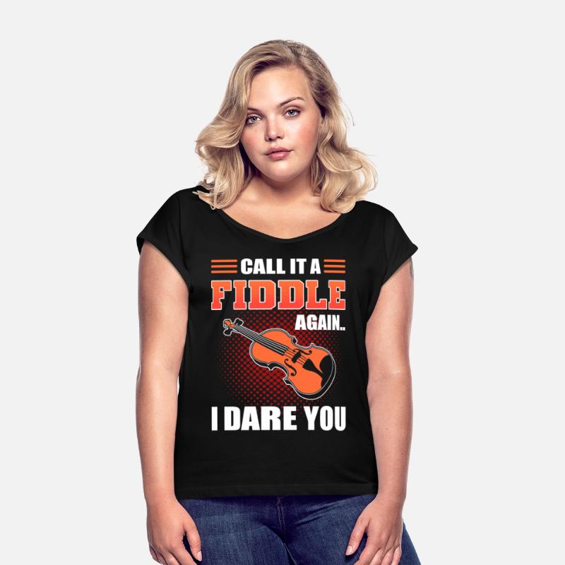 Call It A Fiddle Again I Dare You Violinist