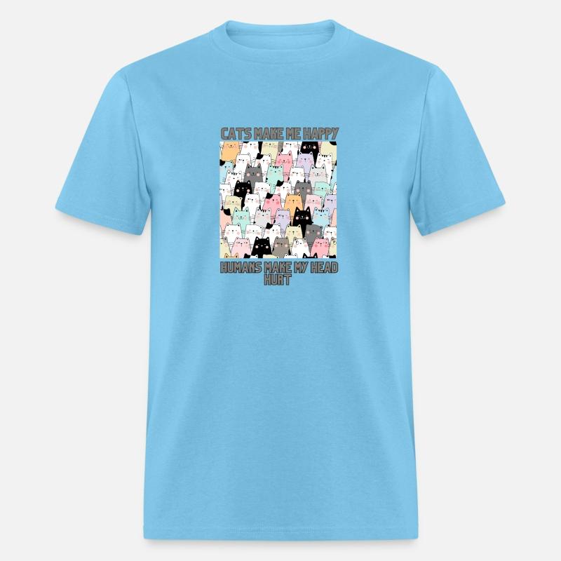 Cats Make Me Happy Humans Make My Head Hurt Funny