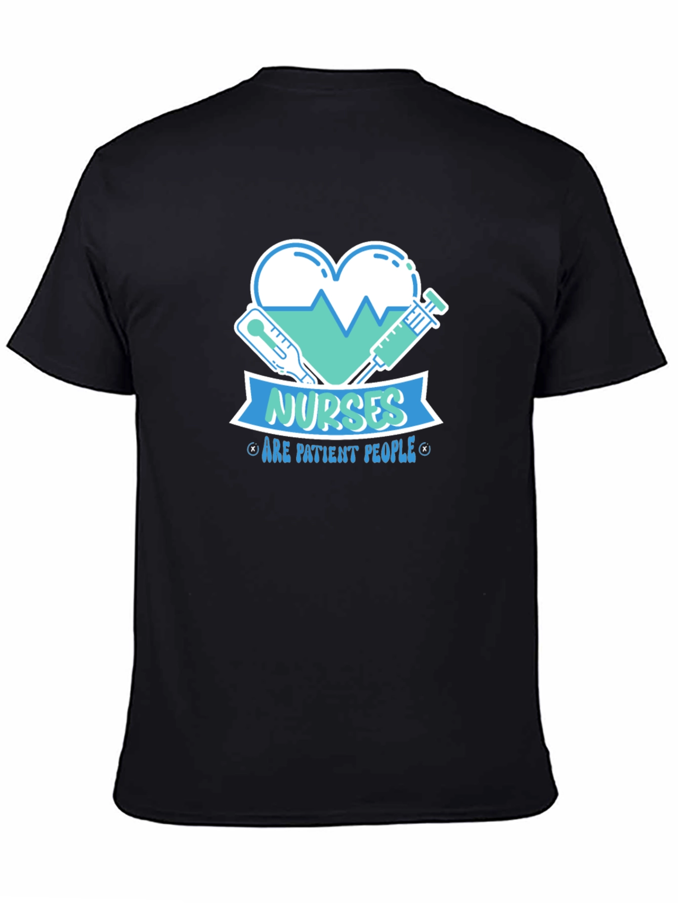 Nurses Are Patient People Graphic Tee