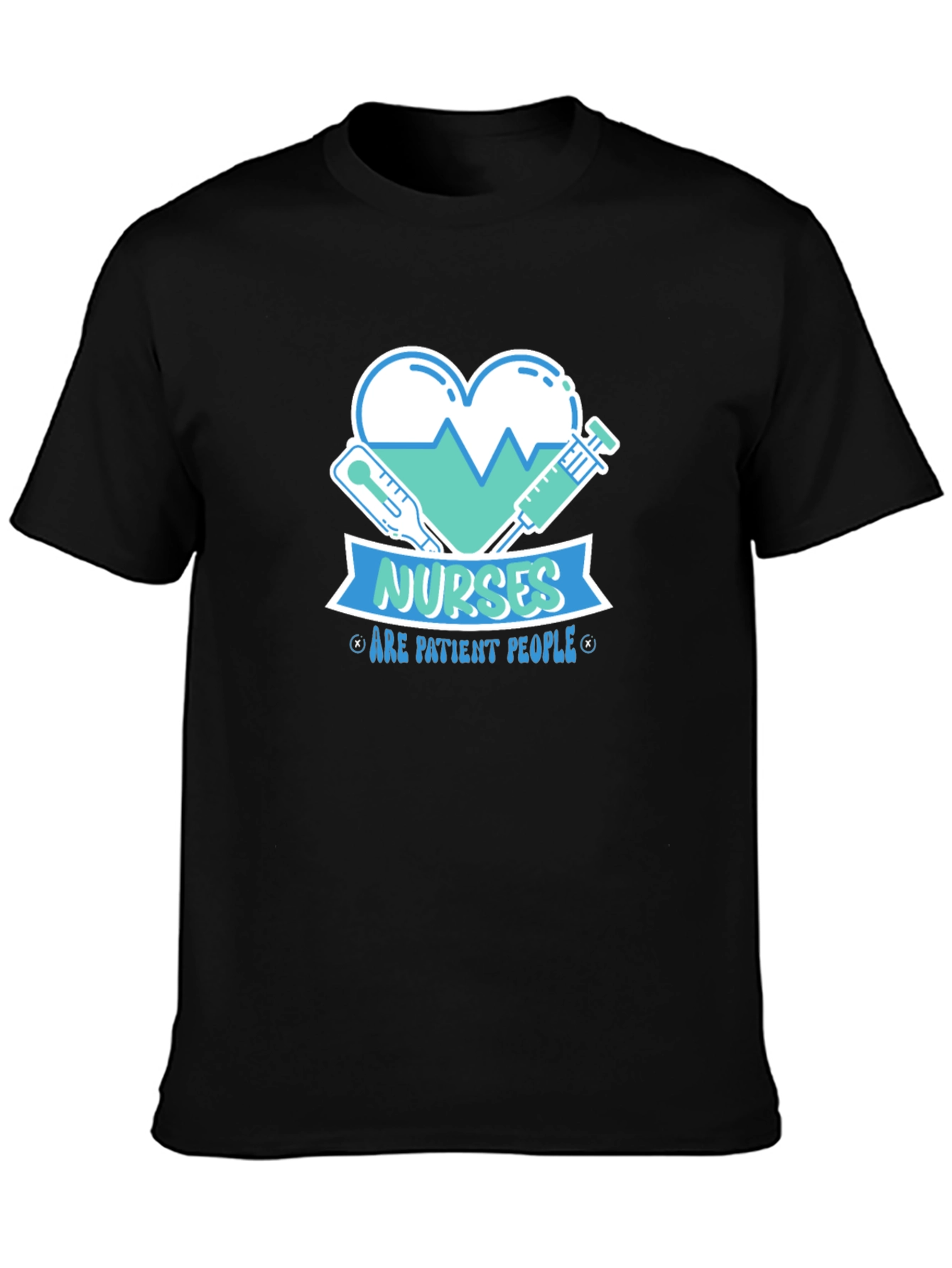 Nurses Are Patient People Graphic Tee