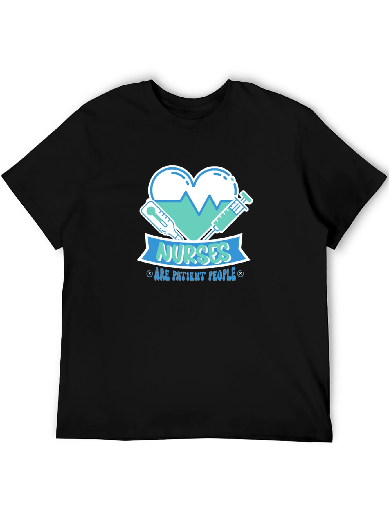 Nurses Are Patient People Graphic Tee
