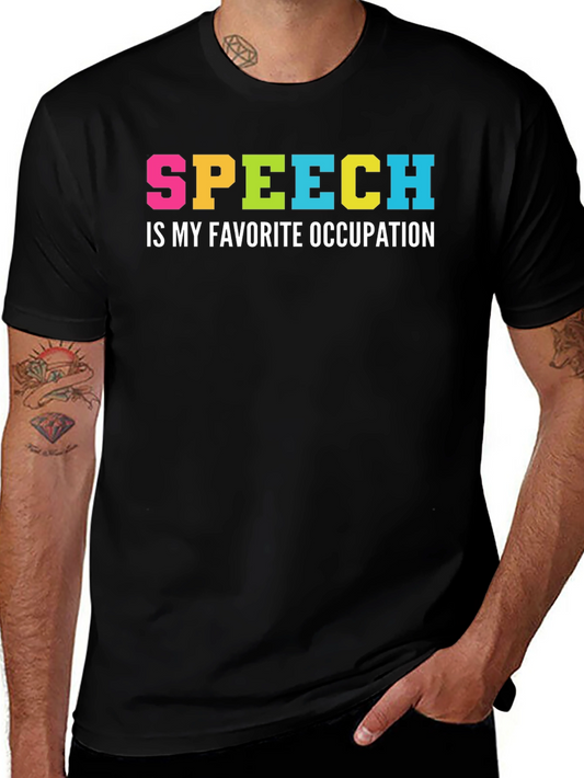 Speech is My Favorite Occupation T-Shirt