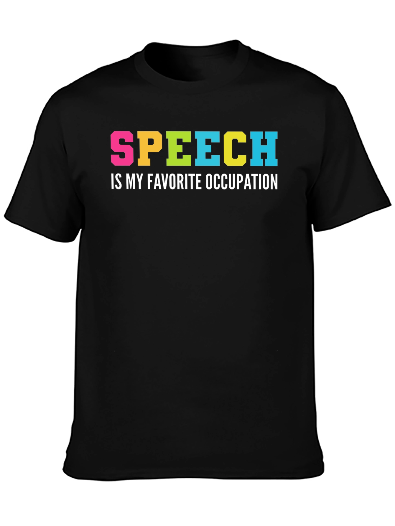 Speech is My Favorite Occupation T-Shirt