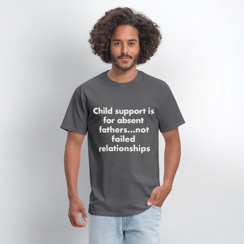 child support is for absent fathers not failed rel