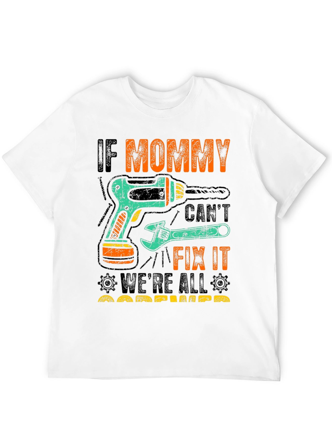 If Mommy Cant Fix It T-Shirt