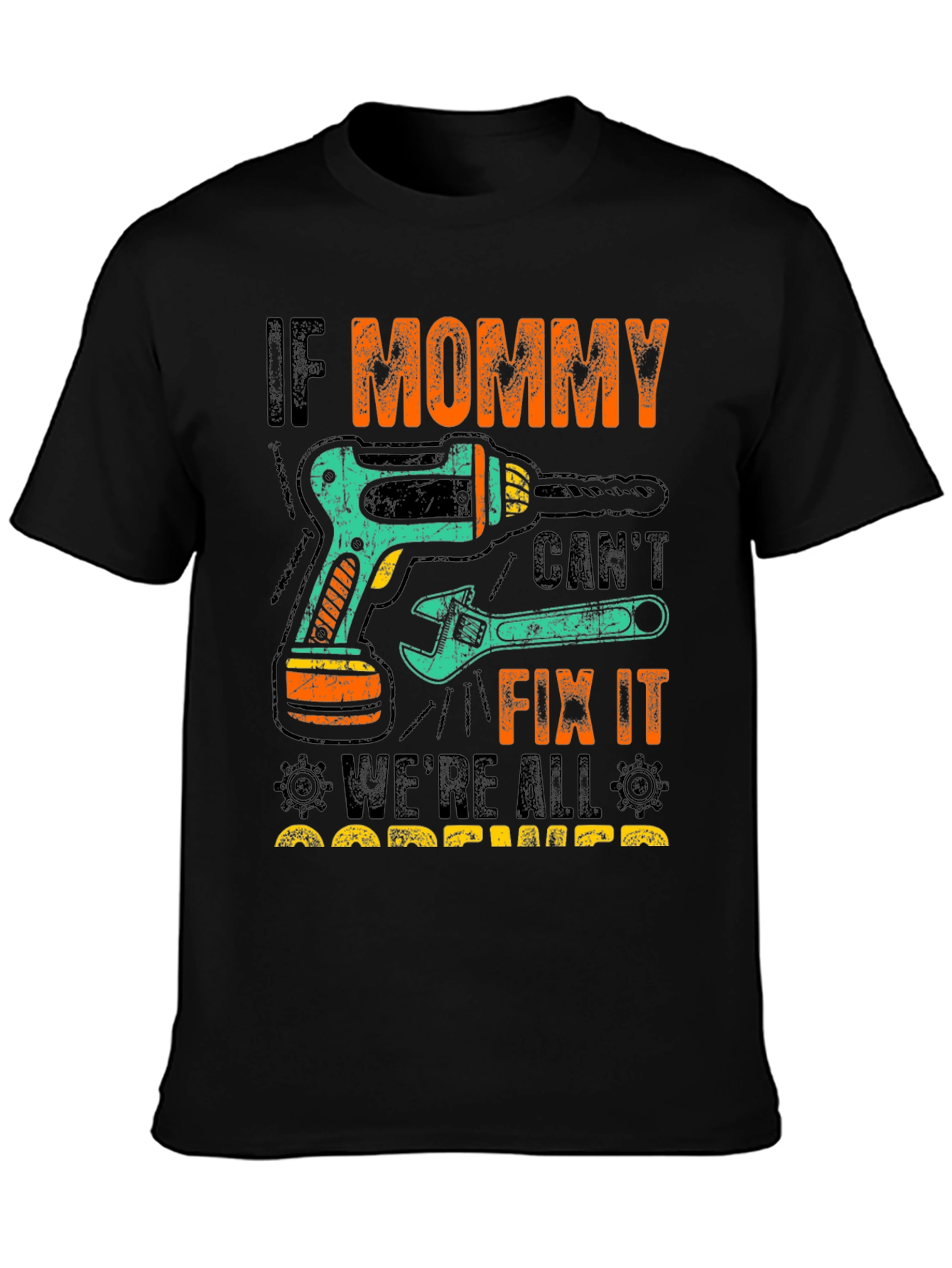 If Mommy Cant Fix It T-Shirt
