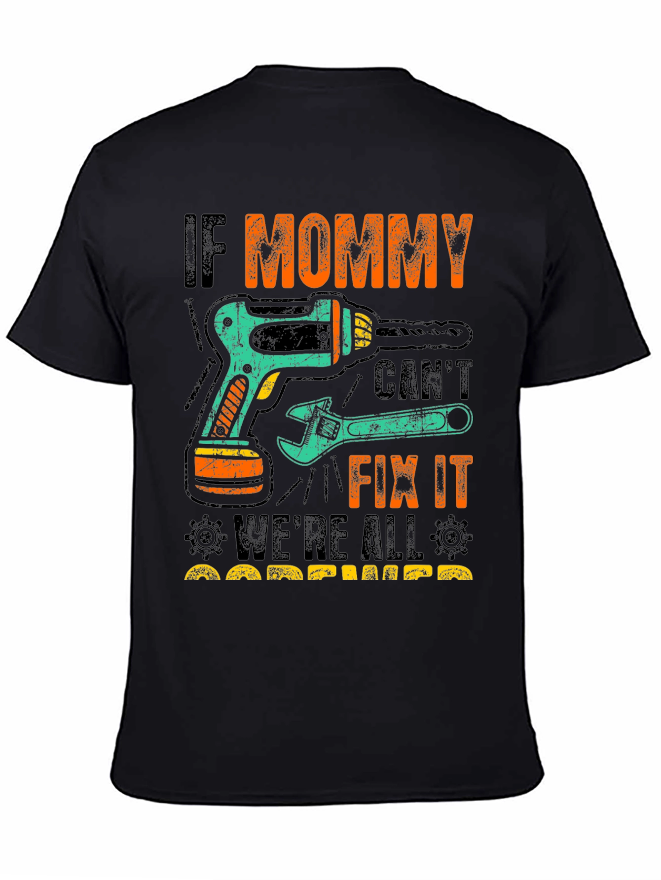 If Mommy Cant Fix It T-Shirt