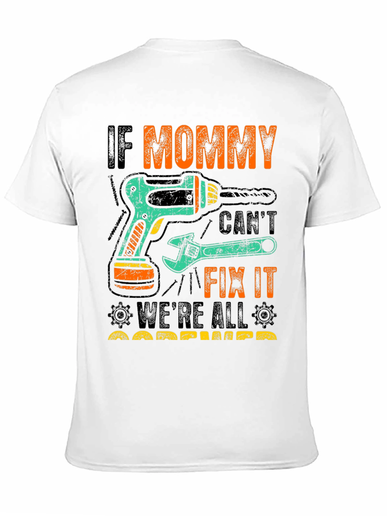 If Mommy Cant Fix It T-Shirt