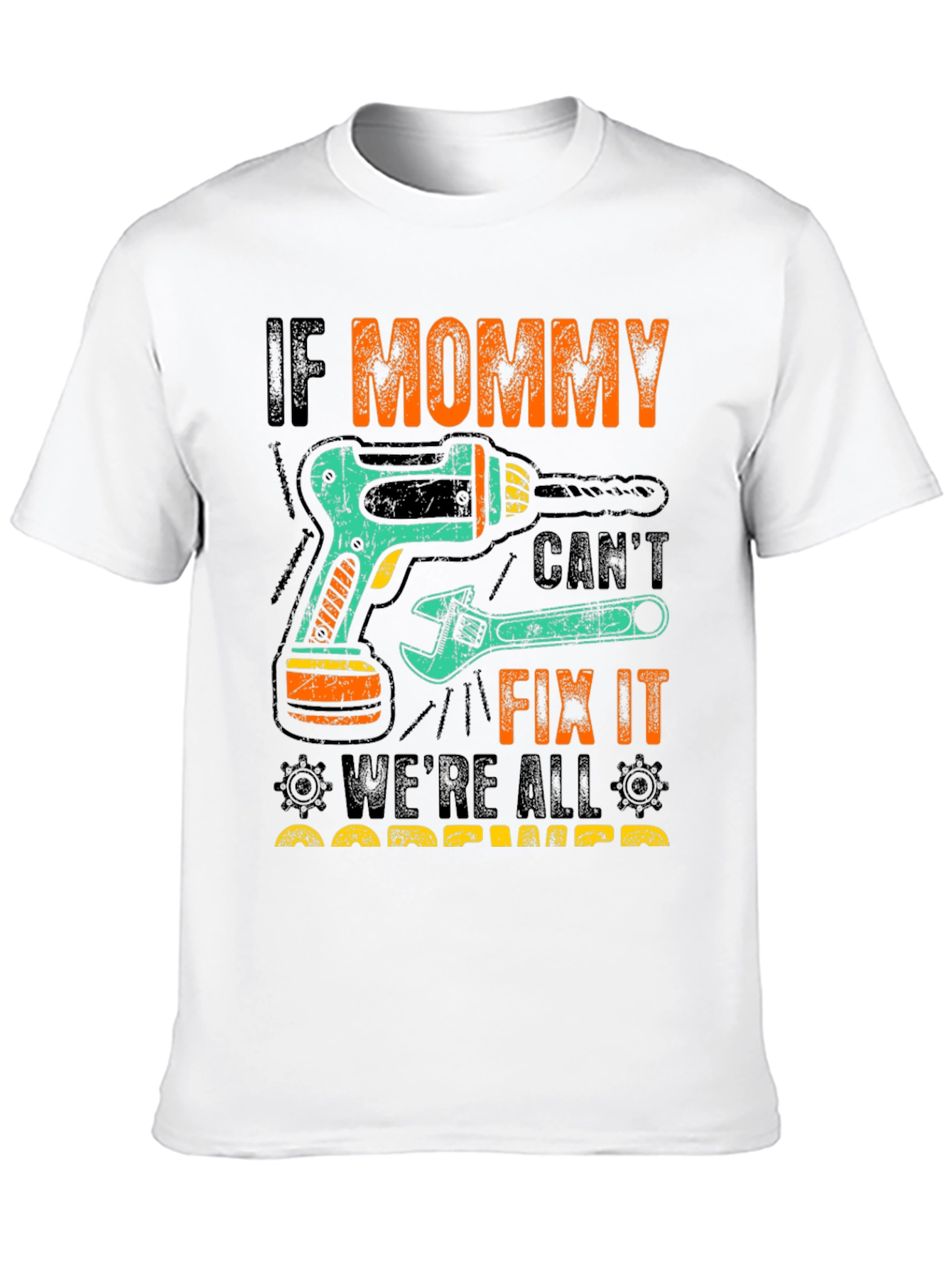 If Mommy Cant Fix It T-Shirt